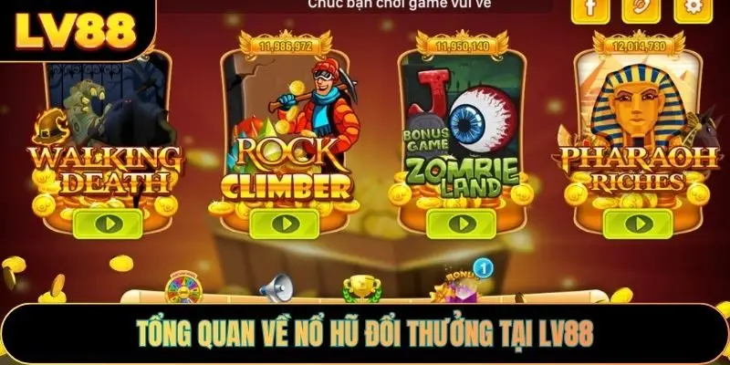 Tổng quan về nổ hũ đổi thưởng tại LV88